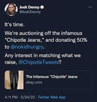 a tee shirt with the words,'we're auctioning off the infamous chipotle jeans'